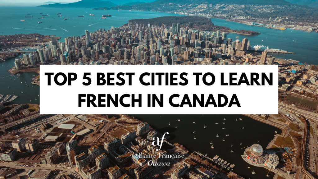 top-5-best-cities-to-learn-french-in-canada-alliance-fran-aise-ottawa